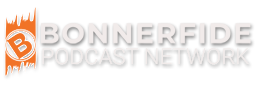 Bonnerfide Podcast Network