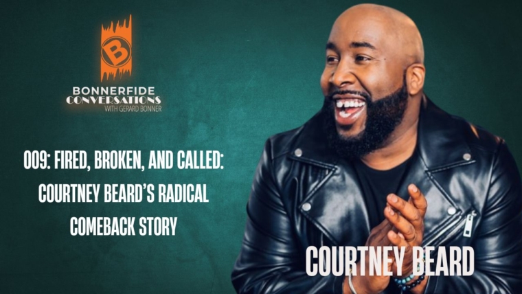 009: Fired, Broken, and Called: Courtney Beard’s Radical Comeback Story