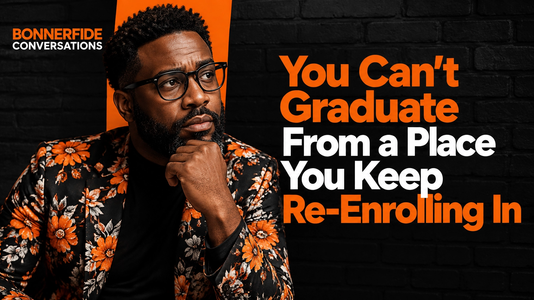 You Can’t Graduate From a Place You Keep Re-Enrolling In